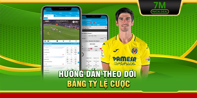 Hướng dẫn theo dõi bảng tỷ lệ cược