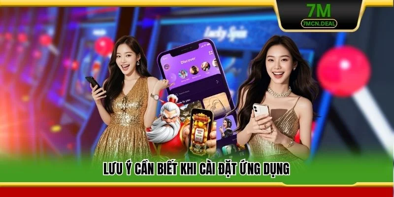 Lưu ý cần biết khi cài đặt ứng dụng