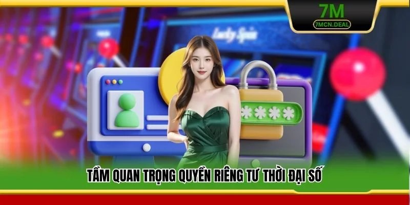 Tầm quan trọng quyền riêng tư thời đại số
